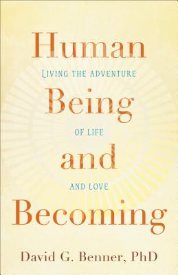 Bild des Verkufers fr Human Being and Becoming: Living the Adventure of Life and Love (Paperback or Softback) zum Verkauf von BargainBookStores