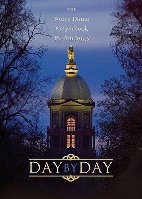 Seller image for Day by Day: The Notre Dame Prayer Book for Students (Paperback or Softback) for sale by BargainBookStores