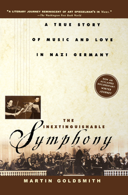 Immagine del venditore per The Inextinguishable Symphony: A True Story of Music and Love in Nazi Germany (Hardback or Cased Book) venduto da BargainBookStores