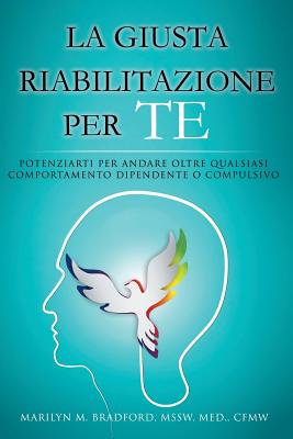 Image du vendeur pour La Giusta Riabilitazione Per Te - Right Recovery for You (Italian) (Paperback or Softback) mis en vente par BargainBookStores