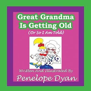 Seller image for Great Grandma Is Getting Old (or So I Am Told) (Paperback or Softback) for sale by BargainBookStores