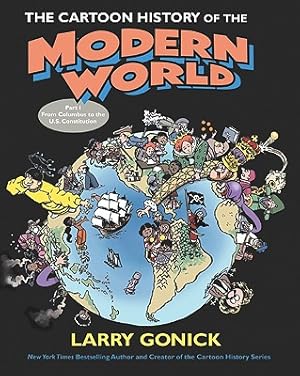 Imagen del vendedor de The Cartoon History of the Modern World Part 1: From Columbus to the U.S. Constitution (Paperback or Softback) a la venta por BargainBookStores