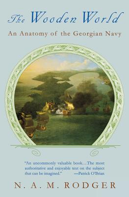 Imagen del vendedor de The Wooden World: An Anatomy of the Georgian Navy (Paperback or Softback) a la venta por BargainBookStores