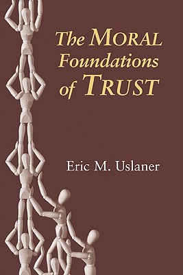 Image du vendeur pour The Moral Foundations of Trust (Paperback or Softback) mis en vente par BargainBookStores