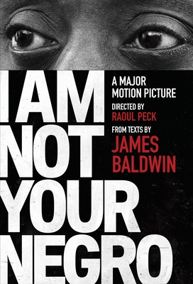 Seller image for I Am Not Your Negro: A Companion Edition to the Documentary Film Directed by Raoul Peck (Paperback or Softback) for sale by BargainBookStores