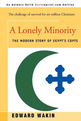 Seller image for A Lonely Minority: The Modern Story of Egypt's Copts (Paperback or Softback) for sale by BargainBookStores