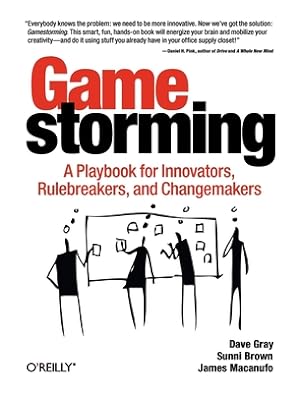 Seller image for Gamestorming: A Playbook for Innovators, Rulebreakers, and Changemakers (Paperback or Softback) for sale by BargainBookStores