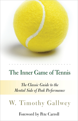 Imagen del vendedor de The Inner Game of Tennis: The Classic Guide to the Mental Side of Peak Performance (Paperback or Softback) a la venta por BargainBookStores