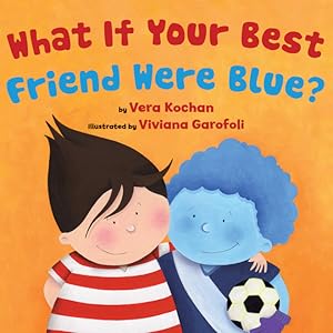 Seller image for What If Your Best Friend Were Blue? (Hardcover) for sale by BargainBookStores
