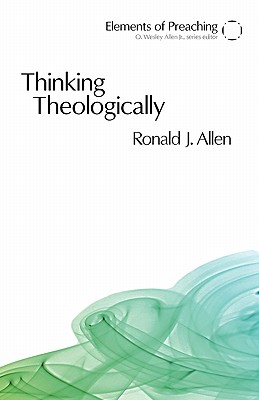 Imagen del vendedor de Thinking Theologically: The Preacher as Theologian (Paperback or Softback) a la venta por BargainBookStores