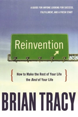 Seller image for Reinvention: How to Make the Rest of Your Life the Best of Your Life (Paperback or Softback) for sale by BargainBookStores