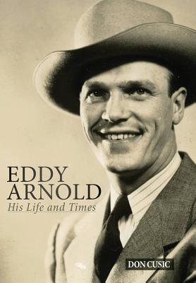 Bild des Verkufers fr Eddy Arnold: His Life and Times (Hardback or Cased Book) zum Verkauf von BargainBookStores