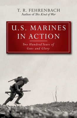 Bild des Verkufers fr U.S. Marines in Action: Two Hundred Years of Guts and Glory (Paperback or Softback) zum Verkauf von BargainBookStores
