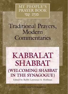 Seller image for My People's Prayer Book Vol 8: Kabbalat Shabbat (Welcoming Shabbat in the Synagogue) (Hardback or Cased Book) for sale by BargainBookStores