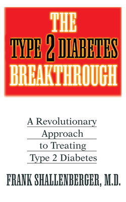 Image du vendeur pour The Type 2 Diabetes Breakthrough: A Revolutionary Approach to Treating Type 2 Diabetes (Paperback or Softback) mis en vente par BargainBookStores