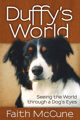 Seller image for Duffy's World: Seeing the World Through a Dog's Eyes (Paperback or Softback) for sale by BargainBookStores