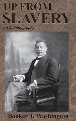 Seller image for Up from Slavery: An Autobiography (Hardback or Cased Book) for sale by BargainBookStores