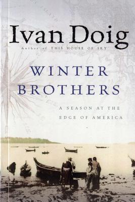 Imagen del vendedor de Winter Brothers: A Season at the Edge of American (Ameri)CA (Paperback or Softback) a la venta por BargainBookStores