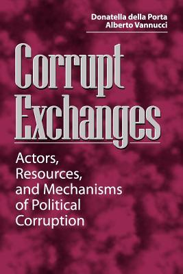 Seller image for Corrupt Exchanges: Actors, Resources, and Mechanisms of Political Corruption (Paperback or Softback) for sale by BargainBookStores