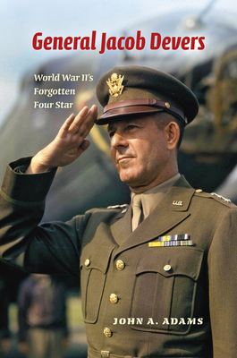 Bild des Verkufers fr General Jacob Devers: World War II's Forgotten Four Star (Hardback or Cased Book) zum Verkauf von BargainBookStores