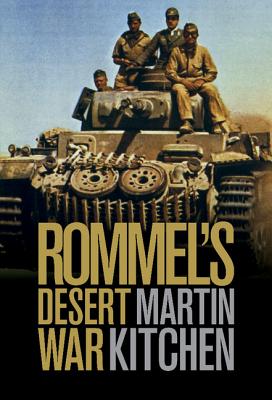 Image du vendeur pour Rommel's Desert War: Waging World War II in North Africa, 1941-1943 (Hardback or Cased Book) mis en vente par BargainBookStores