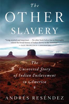 Seller image for The Other Slavery: The Uncovered Story of Indian Enslavement in America (Paperback or Softback) for sale by BargainBookStores