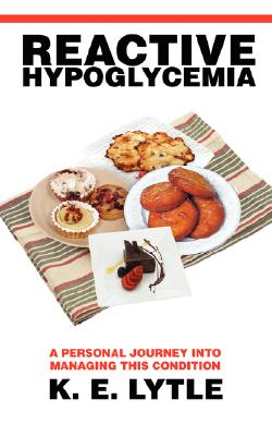 Seller image for Reactive Hypoglycemia: A Personal Journey Into Managing This Condition (Paperback or Softback) for sale by BargainBookStores