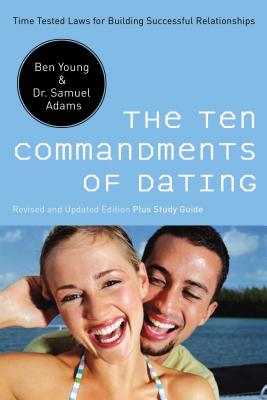 Seller image for The Ten Commandments of Dating: Time-Tested Laws for Building Successful Relationships (Paperback or Softback) for sale by BargainBookStores