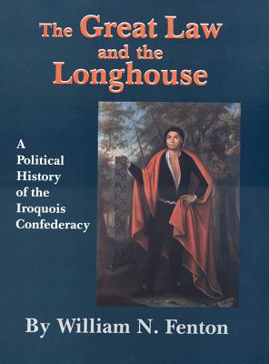 Immagine del venditore per The Great Law and the Longhouse: A Political History of the Iroquois Confederacy (Paperback or Softback) venduto da BargainBookStores