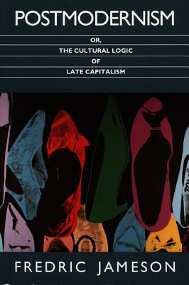 Seller image for Postmodernism, Or, the Cultural Logic of Late Capitalism (Paperback or Softback) for sale by BargainBookStores