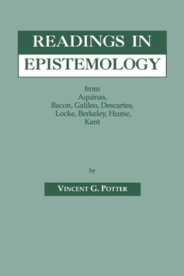 Seller image for Readings in Epistemology: From Aquinas, Bacon, Galileo, Descartes, Locke, Hume, Kant. (Paperback or Softback) for sale by BargainBookStores