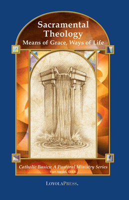 Bild des Verkufers fr Sacramental Theology: Means of Grace, Way of Life (Paperback or Softback) zum Verkauf von BargainBookStores