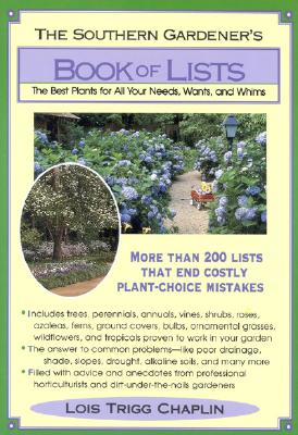 Immagine del venditore per The Southern Gardener's Book of Lists: The Best Plants for All Your Needs, Wants, and Whims (Paperback or Softback) venduto da BargainBookStores