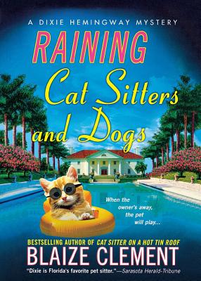 Seller image for Raining Cat Sitters and Dogs: A Dixie Hemingway Mystery (Paperback or Softback) for sale by BargainBookStores