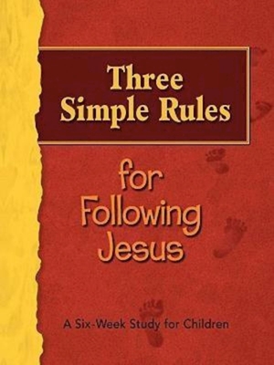 Bild des Verkufers fr Three Simple Rules for Following Jesus: A Six-Week Study for Children (Paperback or Softback) zum Verkauf von BargainBookStores