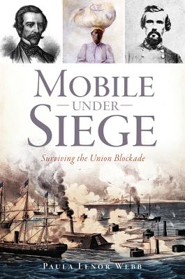 Seller image for Mobile Under Siege: Surviving the Union Blockade (Paperback or Softback) for sale by BargainBookStores