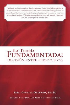 Bild des Verkufers fr La Teoria Fundamentada: Decision Entre Perspectivas (Paperback or Softback) zum Verkauf von BargainBookStores