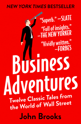 Seller image for Business Adventures: Twelve Classic Tales from the World of Wall Street (Paperback or Softback) for sale by BargainBookStores