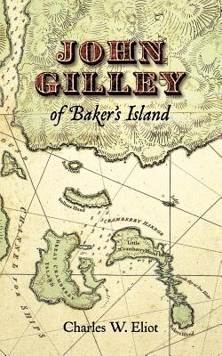 Seller image for John Gilley of Baker's Island (Paperback or Softback) for sale by BargainBookStores
