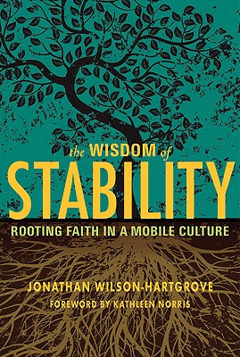 Seller image for The Wisdom of Stability: Rooting Faith in a Mobile Culture (Paperback or Softback) for sale by BargainBookStores