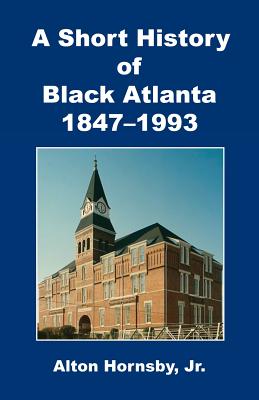 Seller image for A Short History of Black Atlanta, 1847-1993 (Paperback or Softback) for sale by BargainBookStores