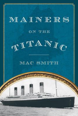 Seller image for Mainers on the Titanic (Paperback or Softback) for sale by BargainBookStores