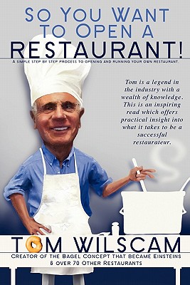 Seller image for So You Want to Open a Restaurant! -A Simple Step-By-Step Process to Opening a Restaurant (Paperback or Softback) for sale by BargainBookStores