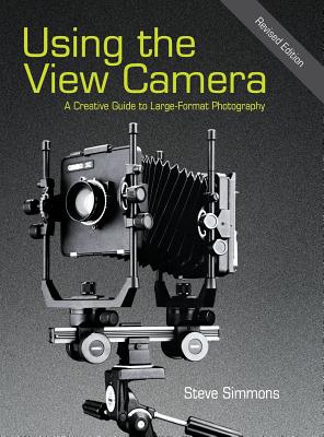 Imagen del vendedor de Using the View Camera: A Creative Guide to Large Format Photography (Hardback or Cased Book) a la venta por BargainBookStores