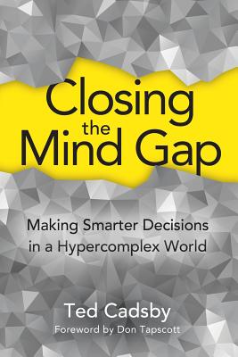 Image du vendeur pour Closing the Mind Gap: Making Smarter Decisions in a Hypercomplex World (Paperback or Softback) mis en vente par BargainBookStores