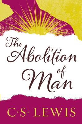 Seller image for The Abolition of Man: Readings for Meditation and Reflection (Paperback or Softback) for sale by BargainBookStores