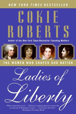 Seller image for Ladies of Liberty: The Women Who Shaped Our Nation (Paperback or Softback) for sale by BargainBookStores