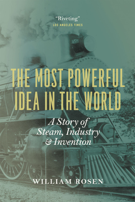 Imagen del vendedor de The Most Powerful Idea in the World: A Story of Steam, Industry, and Invention (Paperback or Softback) a la venta por BargainBookStores