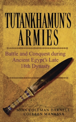 Imagen del vendedor de Tutankhamun's Armies: Battle and Conquest During Ancient Egypt's Late Eighteenth Dynasty (Hardback or Cased Book) a la venta por BargainBookStores