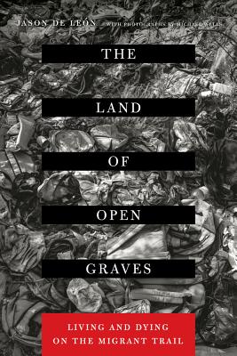 Seller image for The Land of Open Graves: Living and Dying on the Migrant Trail (Paperback or Softback) for sale by BargainBookStores